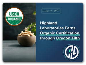 Highland Laboratories Earns Organic Certification Through Oregon Tilth