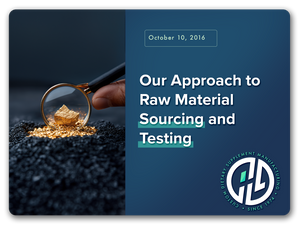 Our Approach to Raw Material Sourcing and Testing